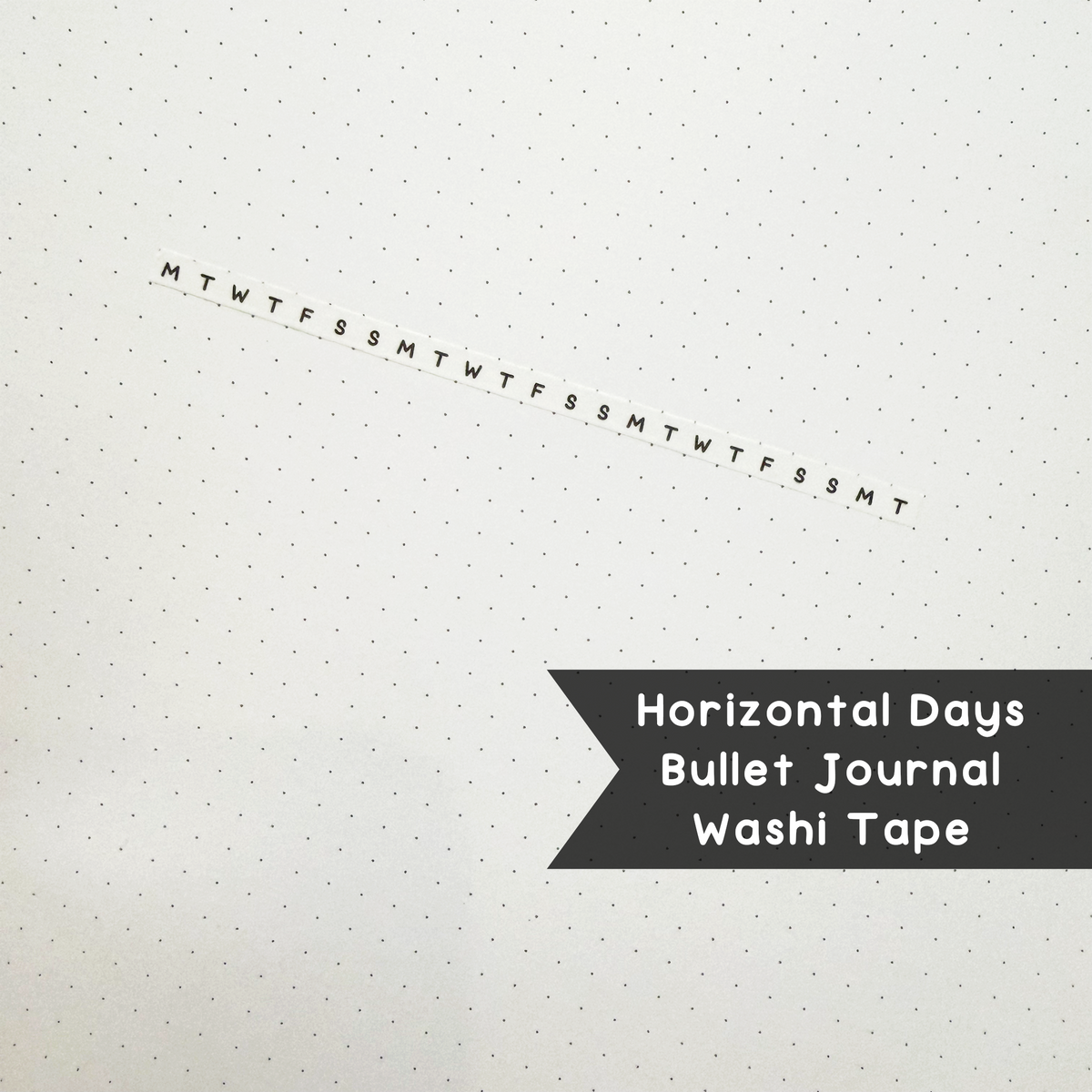 Days of the Week (Horizontal) Washi Tape // 5mm Bullet Journal