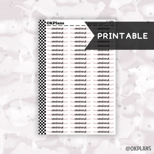 Weekend Script - 1.5 in // Printable // C-558 // Scripts